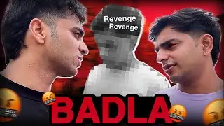 BADLA LENE BANGLORE AAGYE 😡