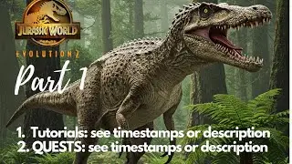 Jurassic World Evolution 2 Part 1 + Tutorials(timestamps of tutorials and quests are in description)