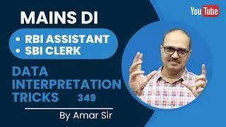Data Interpretation Tricks for Mains Exam | RBI Assistant/SBI Clerk | By Amar Sir