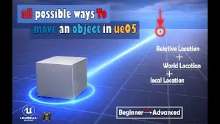 Every possible Way to Move Objects in Unreal Engine (Beginner → Advanced) 📦
