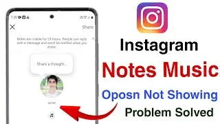 instagram notes music not showing | instagram note me music ka option kaise laye | instagram notes