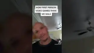 How first person video games think we walk 