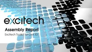 Excitech Toolkit for Civil 3D - Assembly Report