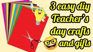 3 Easy Crafts for Teacher's day