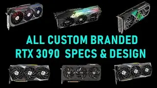 ALL RTX 3090 CUSTOM BRANDED MODELS / NVIDIA 3090 RTX THERMAL SOLUTION, SPEC & DESIGN
