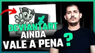 DEVIANTART AINDA VALE A PENA?