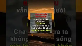 Dù bạn tốt bao nhiêu