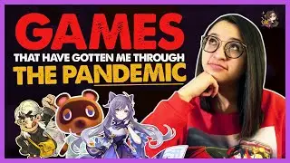 Games that have gotten me through the pandemic!