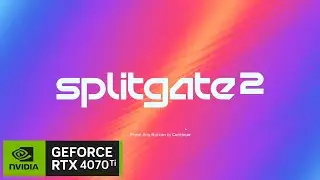 4070 Ti + 7800X3D - Splitgate 2 (Alpha)
