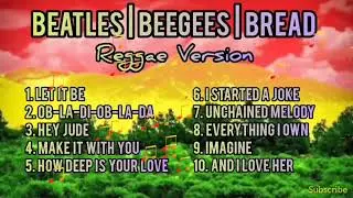 Beatles | Bee Gees | Bread- Tropa Vibes, Chocolate Factory, Kuerdas & Chewthecud Reggae Version