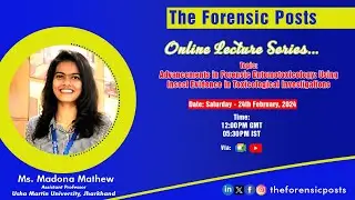 Lecture Series | Episode 09 | Advancements in Forensic Entomotoxicology
