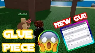 Glue Piece (Roblox) |Hack/Script| NEW OP GUI // WORKING 2021! \\
