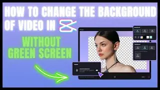 Changing Video Backgrounds in CapCut Without Green Screen (2024)