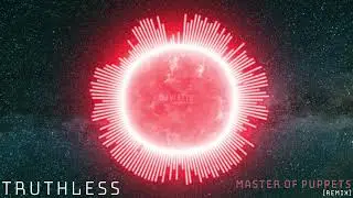 METALLICA - Master of Puppets (TRUTHLESS Remix) [Metalstep]