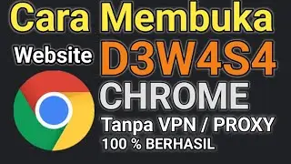 cara buka website d3w4s4 yang diblokir di chrome tanpa vpn/proxy 100% berhasil