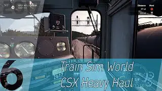 Train Sim World: CSX Heavy Haul p. 6 [1080p60] | OHG walkthrough