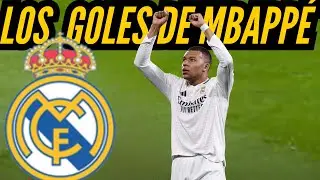 LOS GOLES DE MBAPPÉ CON EL REAL MADRID