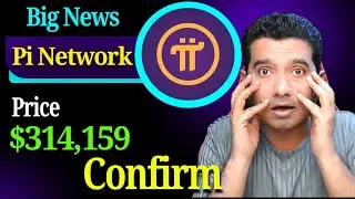 PI Network Price $314,159 CONFIRM 💯  Pi Network New Update || Pi Network Launching