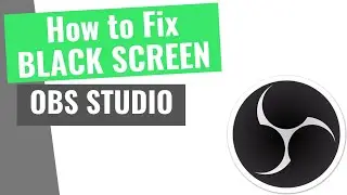 [2020] OBS Studio - How to Fix Black Screen with Display and Game Capture