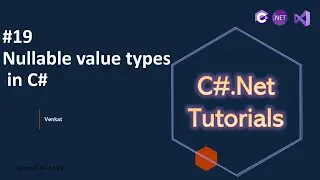 Part 19 Nullable value types in C# || C#.Net Tutorials for Beginners & Experienced || @NehanthWorld
