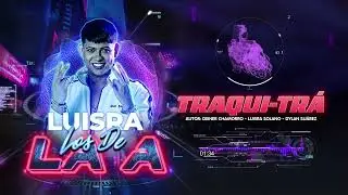 TRAQUI-TRÁ - LuisRa - 