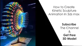 How To Model Kinetic Sculpture Animation In 3Ds Max