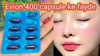 evion capsule ke fayde |evion400 |Vitamin e capsules for skin
