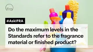 Do maximum levels in the Standards refer to the fragrance material or finished product? #AskIFRA