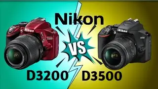 Nikon D3200 vs D3500 Full Specifications.