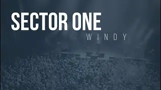 SECTOR ONE -  WINDY