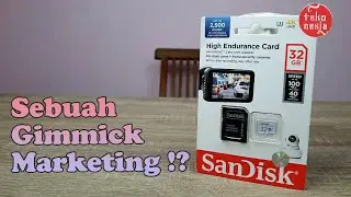 Review Sandisk High Endurance, Micro SD untuk CCTV dan Dashcam
