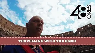 Travelling with the band: Rome wasn't built in a day