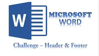 MS - Word Challenge#6 - Header & Footer