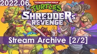 Teenage Mutant Ninja Turtles: Shredder's Revenge 4 Player Chaos [PC] [Stream Archive]