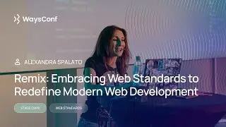 [ENG] Remix: Embracing Web Standards to Redefine Modern Web Development | Alexandra Spalato