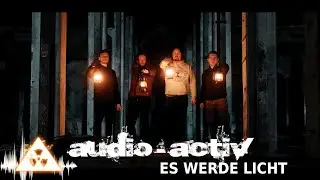 audio-activ - Es werde Licht (Offizielles Video)