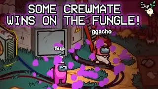 I'm cracked as Crewmate on THE FUNGLE too!