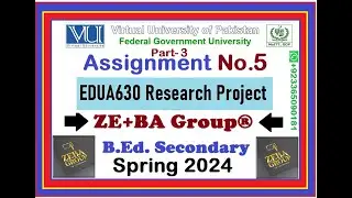 Part3 || EDUA630 Assignment 5 Solution Spring 2024 By ZE+BA Group || SPSS Software-V25 By ZEBA Group