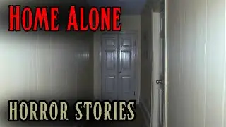 4 Disturbing Home Alone Horror Stories