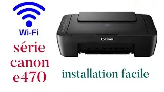 Vidéo de configuration du Canon Pixma E470 Wifi - Comment connecter le E470 au routeur Wifi pour le
