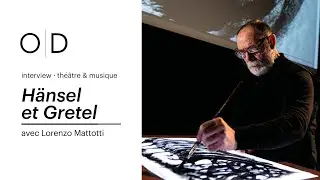Interview | Lorenzo Mattotti | « Hänsel et Gretel » à l'Opéra de Dijon