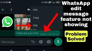 whatsapp edit message feature not showing