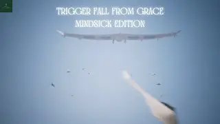 TRIGGER FALL FROM GRACE MINDSICK EDITION
