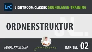 02 Folder Structure – Adobe Lightroom Tutorial German