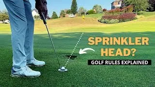 Do You Get Relief From a Sprinkler Head Near the Putting Green? Golf Rules