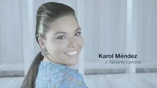 Una musa, una celebración... Karol Méndez x Navarro Correas