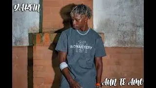 Darein_X_Aún te amo (VIDEO OFICIAL)