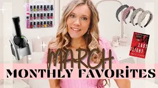 MONTHLY FAVORITES - March 2022! Fashion, Gadgets, Beauty, & Organization!