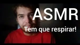 ASMR - MEU LIMITE!