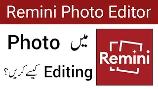 Remini Photo Editing Tutorial || Remini app ma Photo Editing kaise kare?